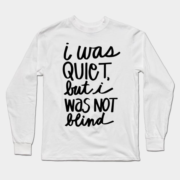 Quiet Long Sleeve T-Shirt by olxmichaila